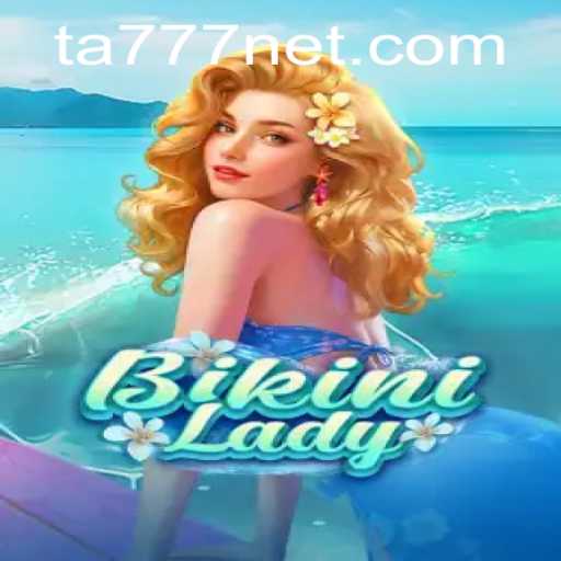 Explore the Thrilling World of BikiniLady with TA777