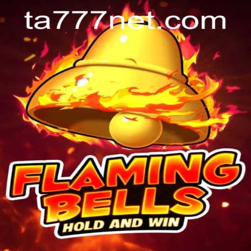 Exploring FlamingBells: An Exciting New Game Experience with TA777